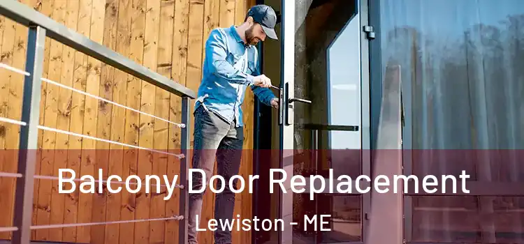  Balcony Door Replacement Lewiston - ME