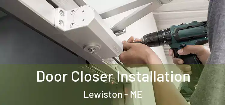 Door Closer Installation Lewiston - ME