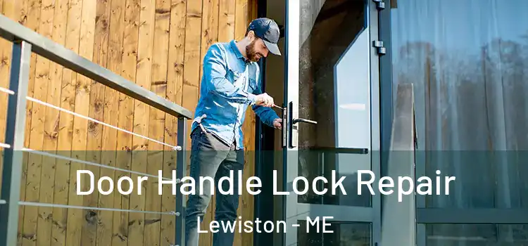 Door Handle Lock Repair Lewiston - ME