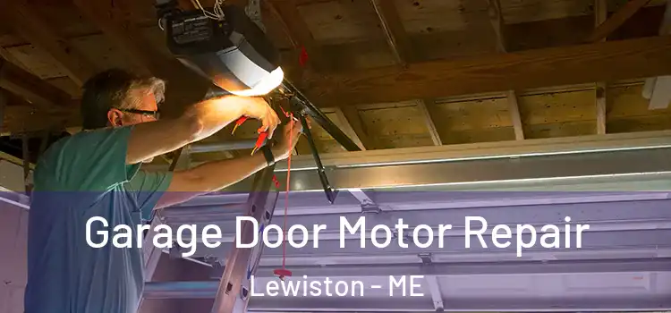  Garage Door Motor Repair Lewiston - ME
