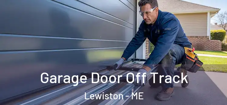  Garage Door Off Track Lewiston - ME