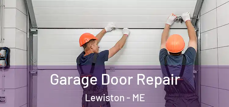  Garage Door Repair Lewiston - ME