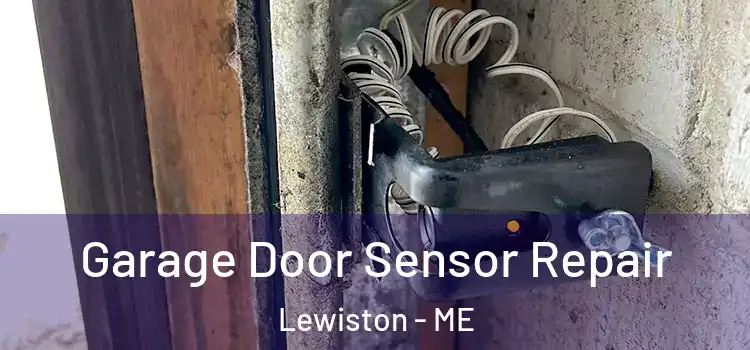 Garage Door Sensor Repair Lewiston - ME