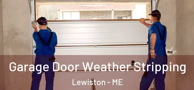  Garage Door Weather Stripping Lewiston - ME