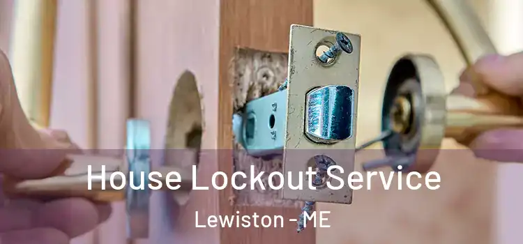 House Lockout Service Lewiston - ME