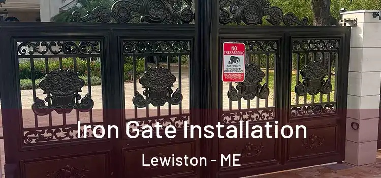 Iron Gate Installation Lewiston - ME