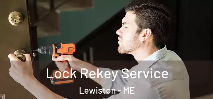 Lock Rekey Service Lewiston - ME