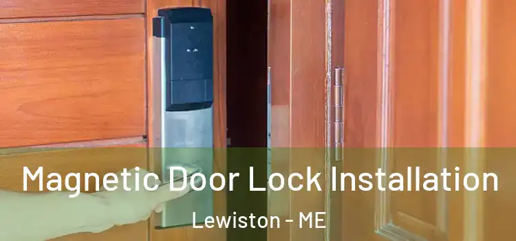  Magnetic Door Lock Installation Lewiston - ME