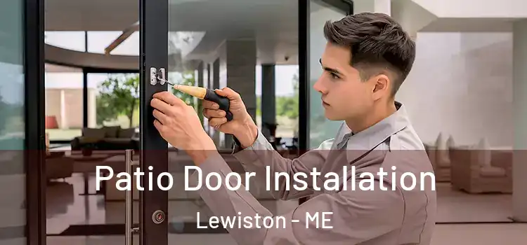 Patio Door Installation Lewiston - ME