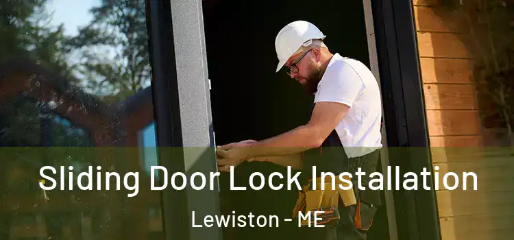  Sliding Door Lock Installation Lewiston - ME