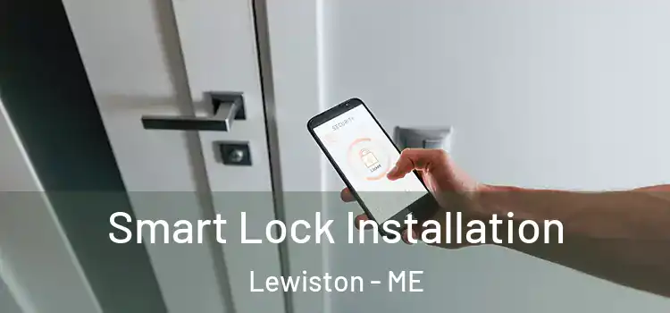  Smart Lock Installation Lewiston - ME